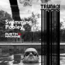 Austin X Machine - Swimming Pooley (Original Mix)