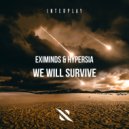 Eximinds, Hypersia - We Will Survive (Extended Mix)