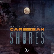 Madala Deekay - Caribbean Shores
