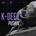 K-Deey - Pushin'