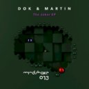 Dok & Martin - The Joker (Original Mix)