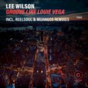 Lee Wilson - Groove Like Louie Vega (Reelsoul\'s Thank You Louie Keyapella)