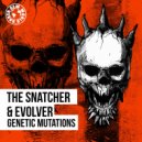 The Snatcher & Evolver - Genetic Mutations (Original Mix)