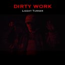 Ligght Turner - Dirty Work (Original Mix)