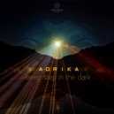 Adrika - Steps in the shadow (Original Mix)