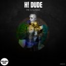H! Dude - MR STILMANT