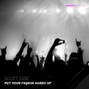 Scott Doe - Put Your Fucking Hands Up (Original Mix)