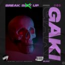 GAKI - Break Shit Up (Original Mix)