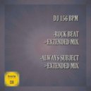 DJ 156 BPM - Always Subject