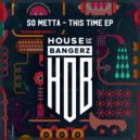 So Metta - This Time (Original Mix)