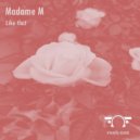 Madame M - Like That (Tech House Mix)