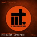 SAMO, Alimish - Love Come Alive (Fix\'s Smooth Move Remix)