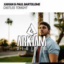 Xavian & Paul Bartolome - Castles Tonight