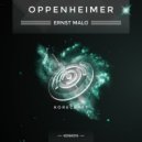 Ernst Malo - Oppenheimer (Original Mix)