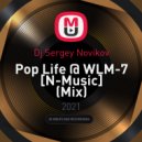 Dj Sergey Novikov - Pop Life @ WLM-7 [N-Music] ()