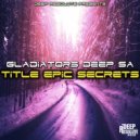 Gladiators Deep SA - PHEX (Dub Mix)