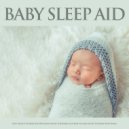 Baby Sleep Music & Baby Lullaby & Baby Lullaby Academy - Relaxing Baby Lullaby Music ()