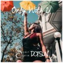Dotsun & Spirit Center - Only With U (Original Mix)