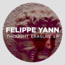 Felippe Yann - Thought Erasure