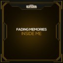 Fading Memories - Inside Me