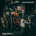 Riot Town - Back Alley ()
