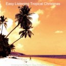 Easy Listening Tropical Christmas - The First Nowell, Chrismas Shopping ()