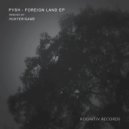 Pysh - Foreign Land (Groove Edit)