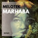 MeloTek - Marhaba (Original Mix)
