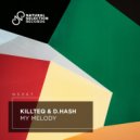 KiLLTEQ, D.HASH - My Melody (Extended Mix)