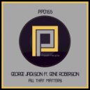 George Jackson - All That Matters