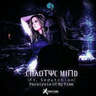Chaotyc Mind, Sedutchion - Paralysis Of My Time