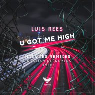 Luis Rees - U Got Me High