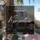 Sasha HiT - Karantine (Original Mix)