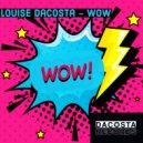 Louise DaCosta - Wow
