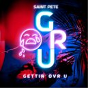 Saint Pete - Gettin\' Ovr U (Original Mix)