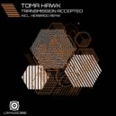 Toma Hawk - Transmission Accepted (Herbrido Remix)