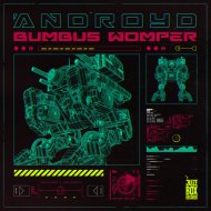 ANDROYD - Bumbus Womper