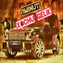1MINUT - XOCHU GELIK (Original Mix)