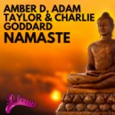 Amber D, Adam Taylor & Charlie Goddard - Namaste (Original Mix)