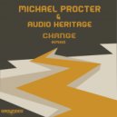 Michael Procter & Audio Heritage - Change Remixed (Genetic Funk Radio Mix)
