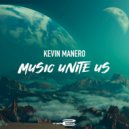 Kevin Manero - Music Unite Us (Extended Mix)