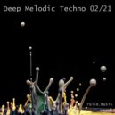 ralle.musik - Deep Melodic Techno Mix 02/2021 ()