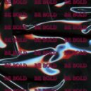 Dj Rooftop - BE BOLD ()
