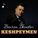 Baxram Ikimetov - Keshpeymen