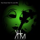 Kenflow - You Know How to Love Me