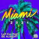 Left Ear Right - Be Alright (Radio Edit)