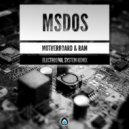 mSdoS - Motherboard & Ram (Electrosoul System Remix)