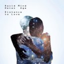 David Mind Feat. Helen Age - Distance To Love (Radio Mix)