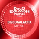 DiscoGalactiX - With You (Instrumental Mix)