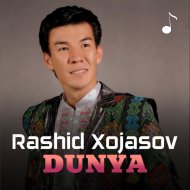 Rashid Xojasov - Dunya